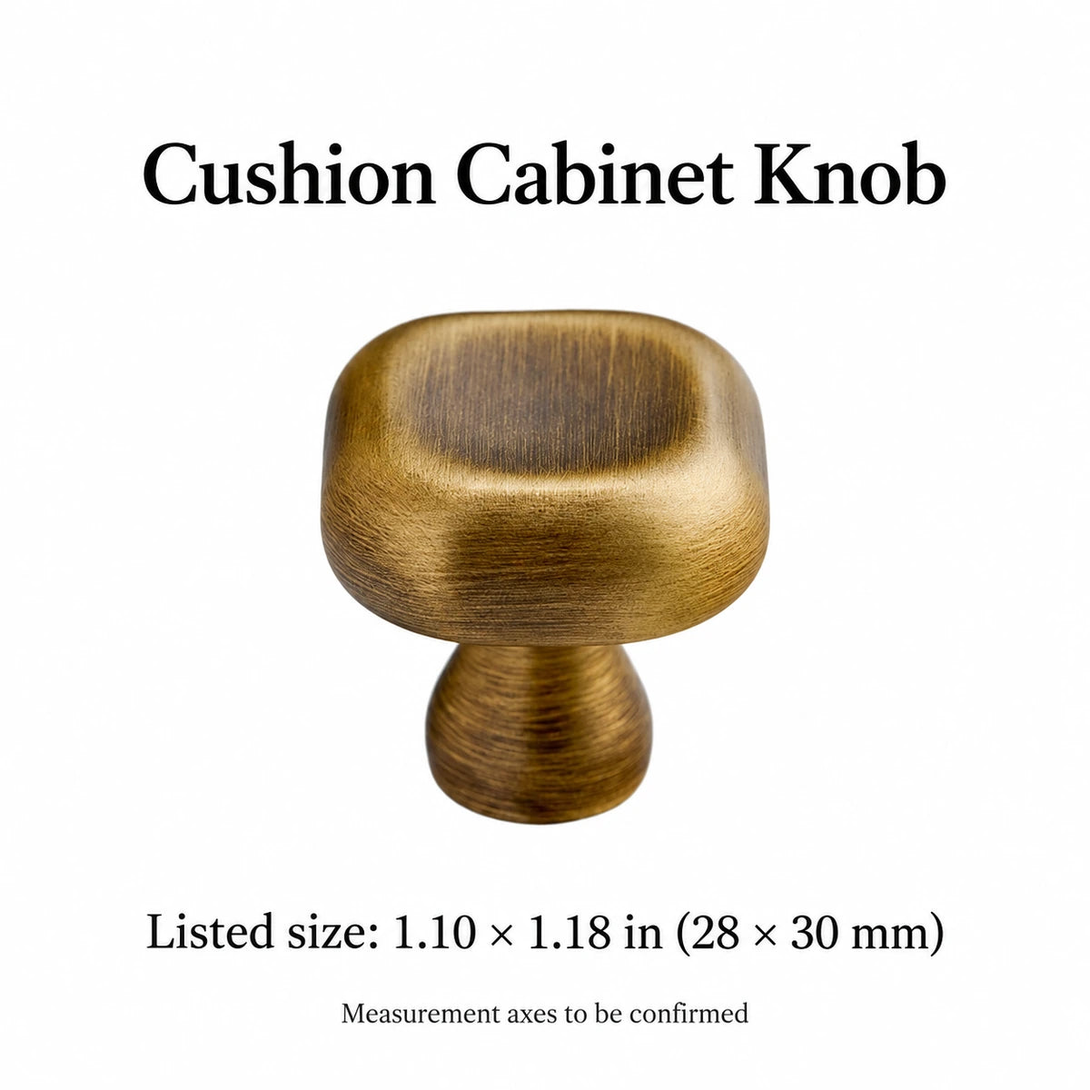 Cushion cabinet knob in antique brass with listed size in inches and mm; measurement axes to confirm