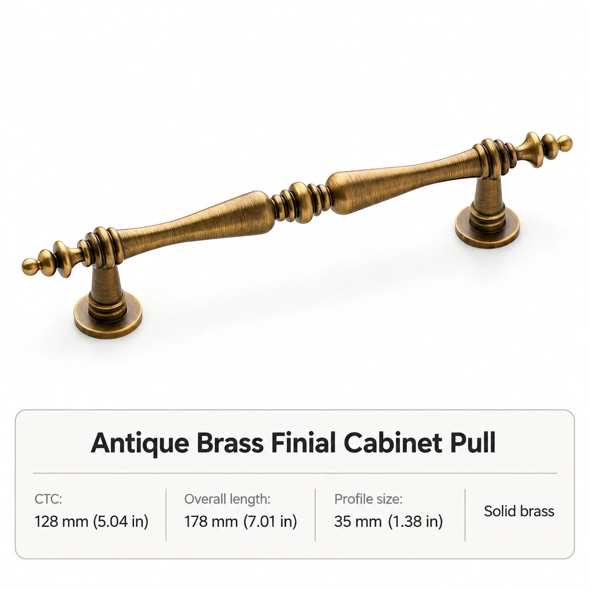 Antique brass finial cabinet pull with 128 mm CTC and 178 mm overall length, size chart in inches and mm