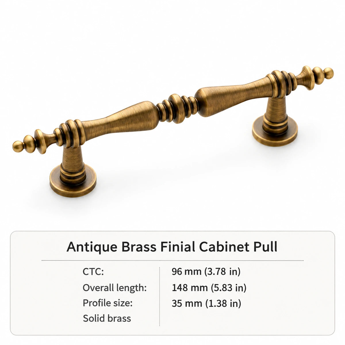 Antique brass finial cabinet pull with 96 mm CTC and 148 mm overall length, size chart in inches and mm