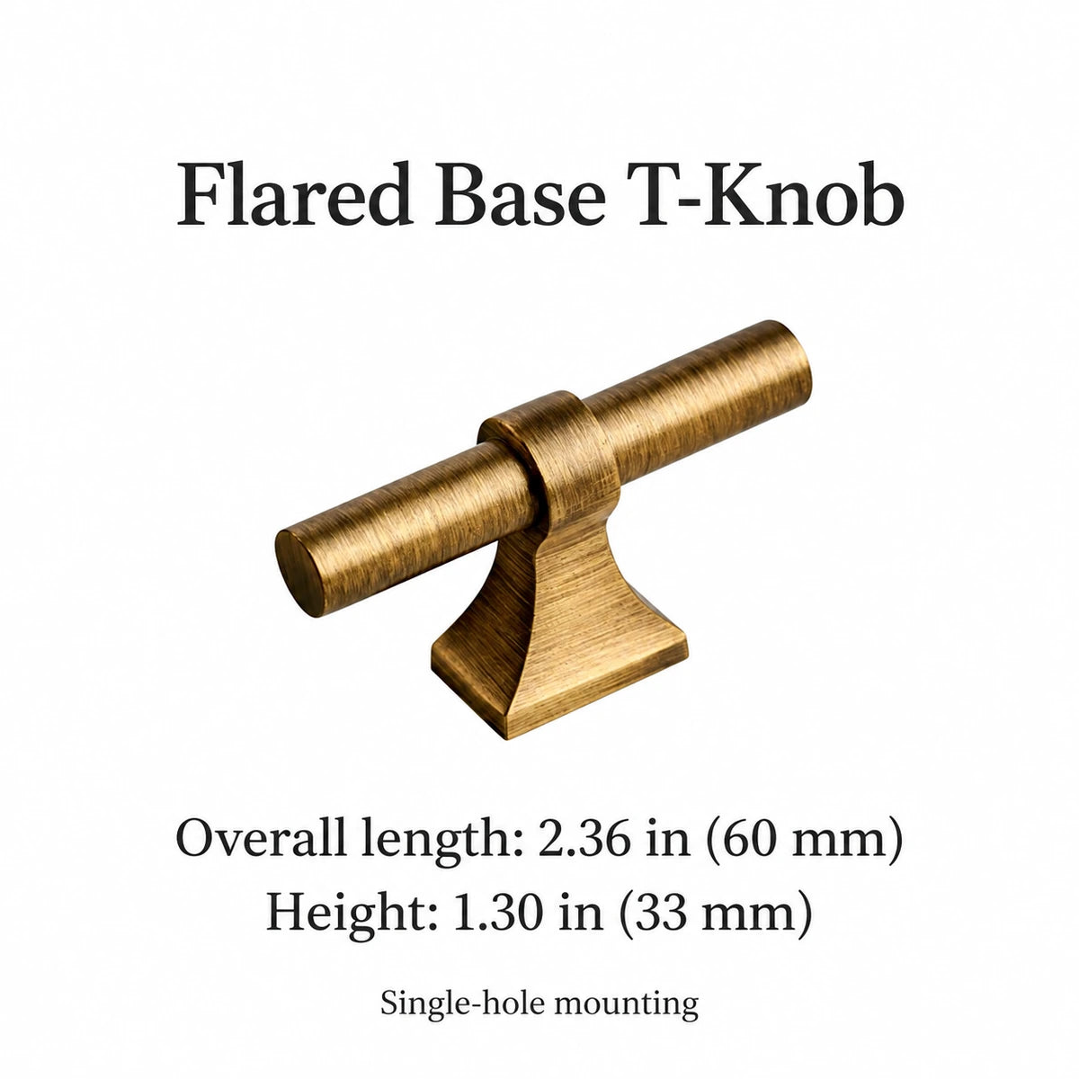 Antique brass flared base T-knob dimensions: 2.36 in (60 mm) long and 1.30 in (33 mm) high