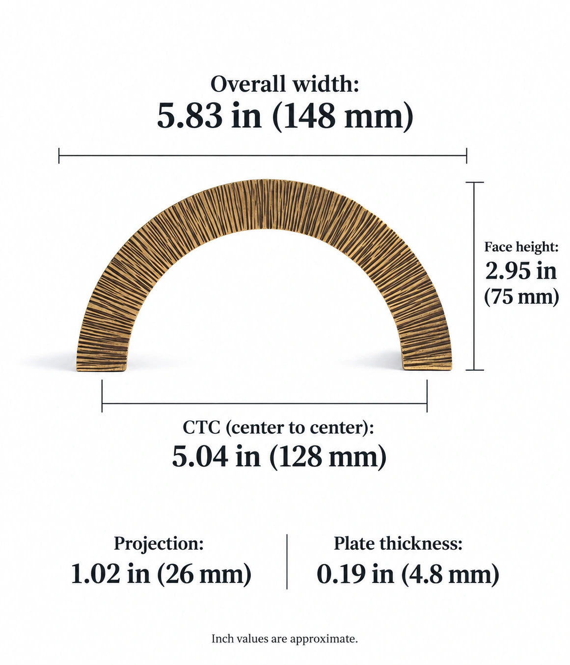 Open arch cabinet pull dimensions: 5.04 in (128 mm) CTC and 5.83 in (148 mm) overall width