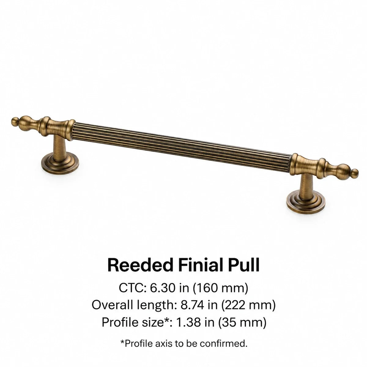 Reeded finial pull with 160 mm CTC and 222 mm overall length, dimensions in inches and mm