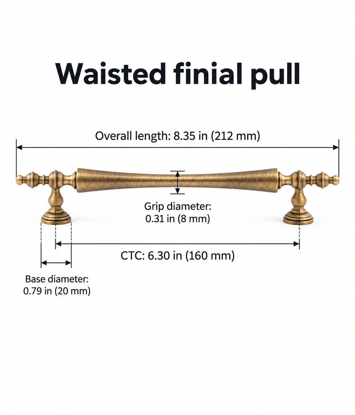 Antique brass waisted finial pull dimensions, 6.30 in (160 mm) CTC