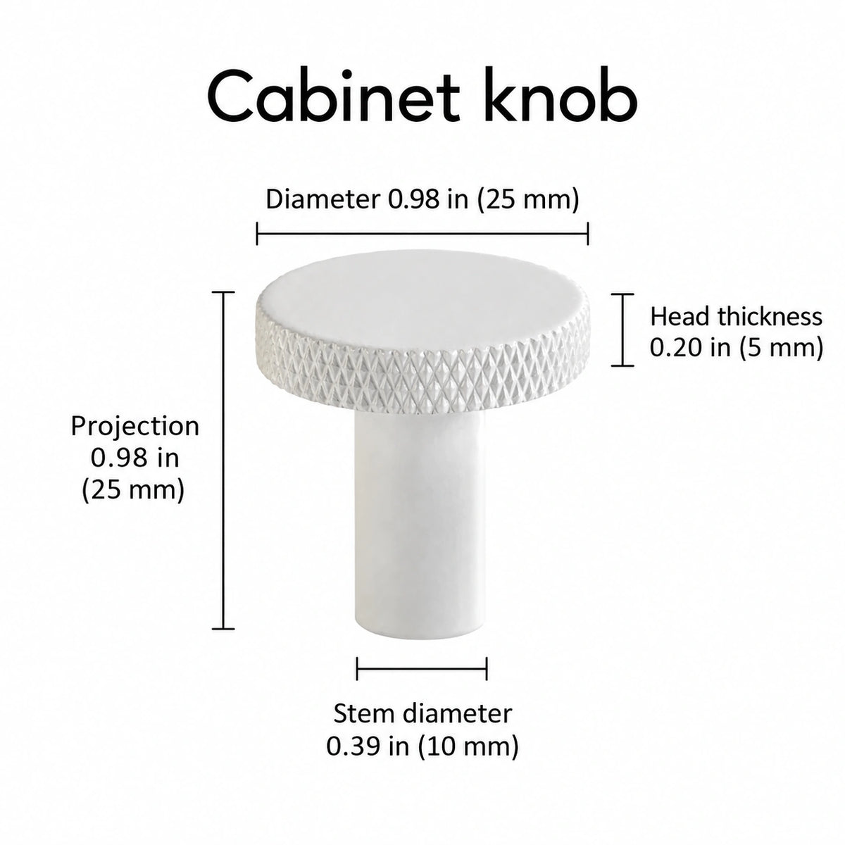 Knurled-rim knob — white — 0.98 in (25 mm) diameter; Diameter 0.98 in (25 mm); Projection 0.98 in (25 mm); Stem diameter 0.39 in (10 mm); Head thickness 0.20 in (5 mm); Cabinet knob