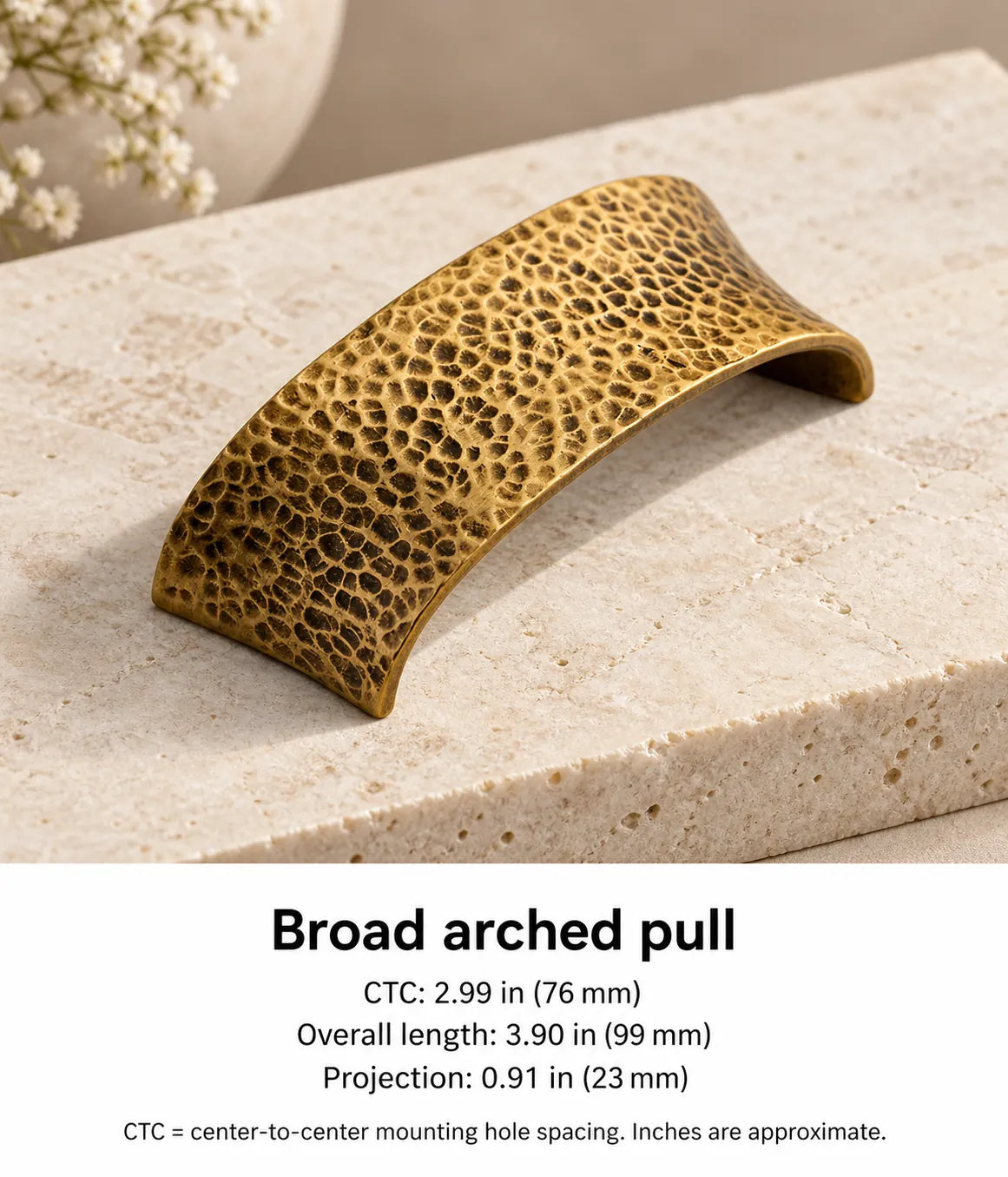 Broad arched hammered pull: 2.99 in (76 mm) CTC, 3.90 in (99 mm) length, 0.91 in (23 mm) projection