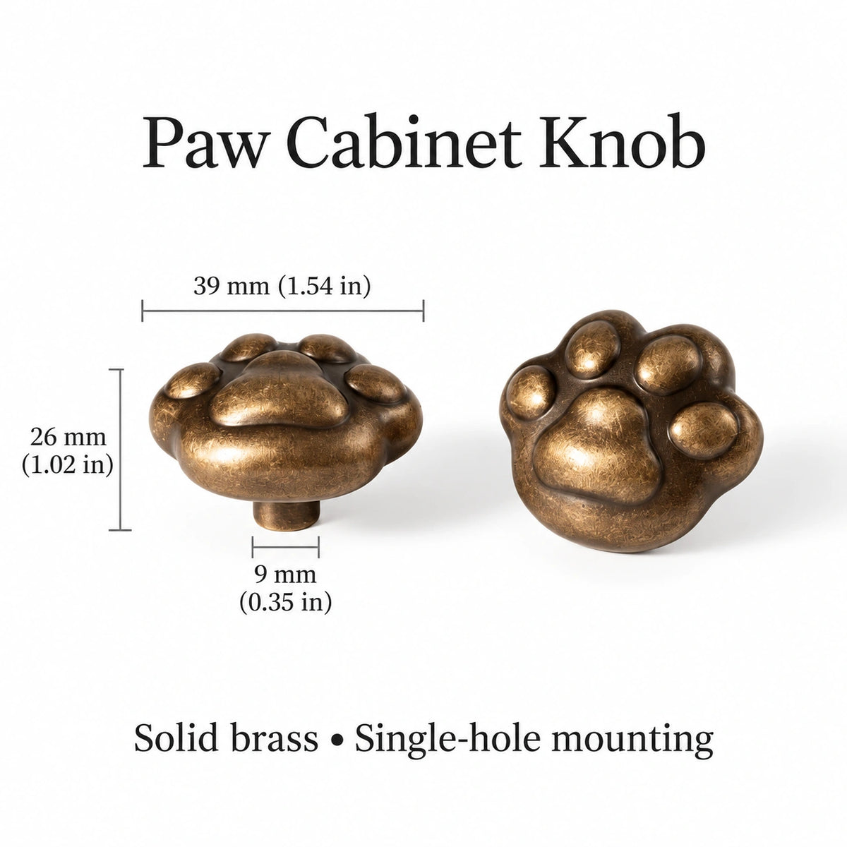 Paw cabinet knob dimensions: 1.54 inches (39 mm) wide and 1.02 inches (26 mm) projection