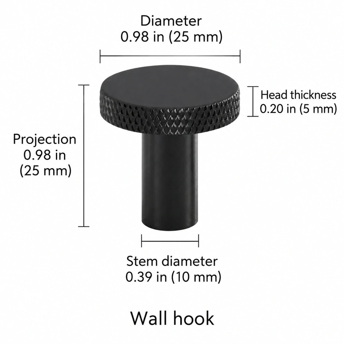 Knurled-rim hook — black — 0.98 in (25 mm) diameter; Diameter 0.98 in (25 mm); Projection 0.98 in (25 mm); Stem diameter 0.39 in (10 mm); Head thickness 0.20 in (5 mm); Wall hook