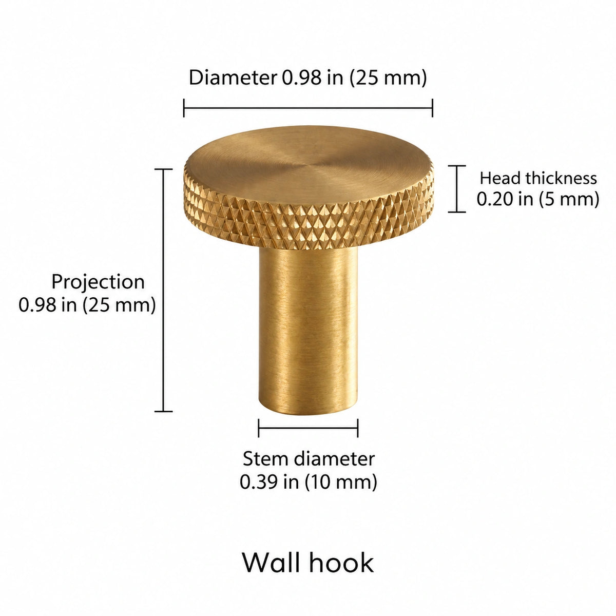 Knurled-rim hook — brass — 0.98 in (25 mm) diameter; Diameter 0.98 in (25 mm); Projection 0.98 in (25 mm); Stem diameter 0.39 in (10 mm); Head thickness 0.20 in (5 mm); Wall hook